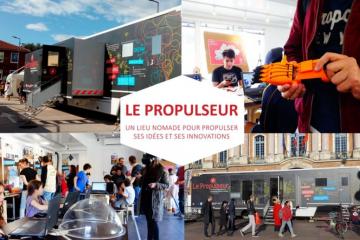 Le Propulseur, lieu d'imagination et d'expérimentation nomade 